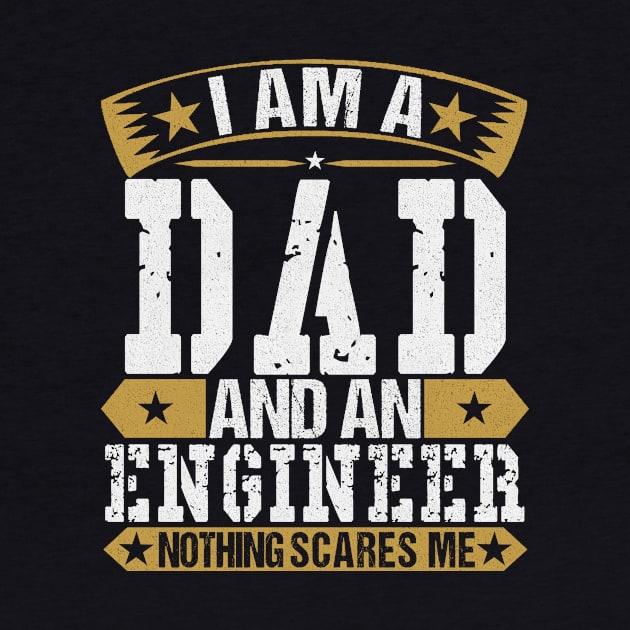 I Am A Dad And An Engineer by SinBle